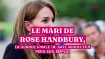 Le mari de Rose Hanbury, la grande rivale de Kate Middleton perd son emploi