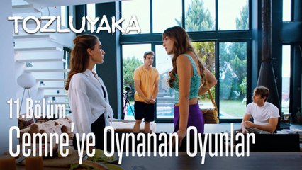 Cemre'ye oynanan oyunlar - Tozluyaka 11. Bölüm