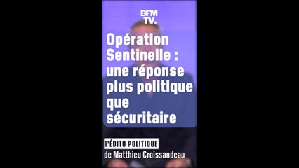 ÉDITO : l'opération Sentinelle mise au placard ?