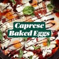 How To Make Caprese Baked Eggs