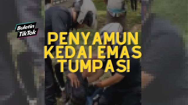 Penyamun kedai emas tumpas!