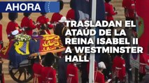 En Vivo Ataúd de la Reina Isabel II es trasladado de Buckingham a Westminster Hall