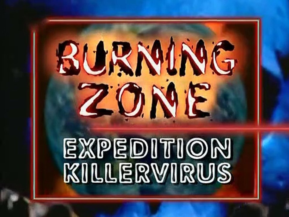 Burning Zone - Expedition Killervirus Staffel 1 Folge 4 HD Deutsch