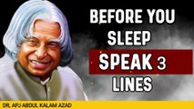 Before- you sleep- speek- 3LINE. Apj- Abdul- Kalam motivational speech