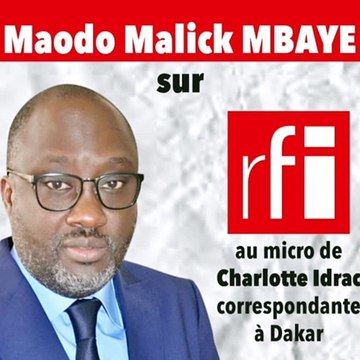 Maodo Malick Mbaye dément formellement Mimi Touré: « Le mérite militant a été déterminant dans le choix d’Amadou Mame Diop »