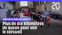 Mort de la reine Elizabeth II : Plus de dix kilomètres de queue pour voir le cercueil
