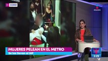 VIDEO: Mujeres protagonizan pelea en el Metro de la CDMX