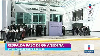 La CNDH respalda el paso de la Guardia Nacional a la Sedena