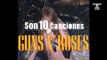 Son 10 Canciones de Guns N' Roses | Las Historias Del Rock