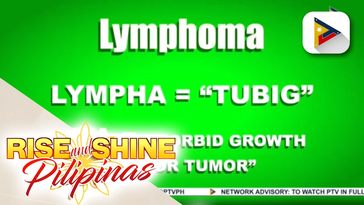 SAY NI DOK | Ano ang sakit na lymphoma?