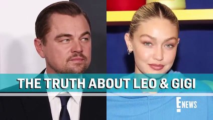 The TRUTH About Leonardo DiCaprio & Gigi Hadid _ E! News