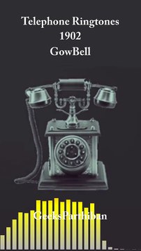 TelePhone Ringtone Evolution - GowBell 1902
