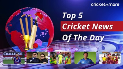 Top Five Cricket News | Cricketnmore
