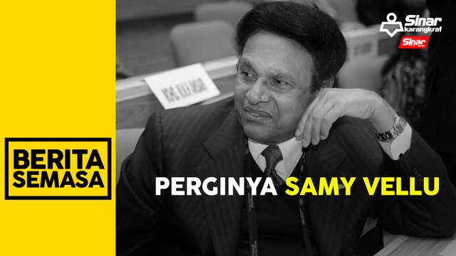 Tun S Samy Vellu meninggal dunia