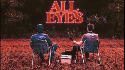All Eyes - Trailer © 2022 Horror, Thriller