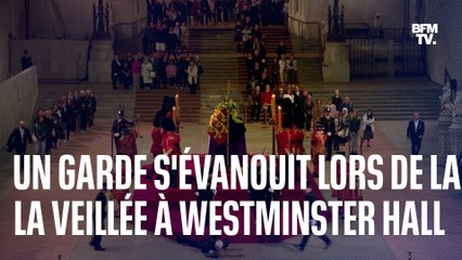 Mort d'Elizabeth II: un garde s'évanouit lors de la veillée à Westminster Hall