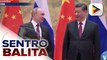 Giyera sa Ukraine, tatalakayin sa pagpupulong nina Russian Pres. Vladimir Putin at  Chinese Pres. Xi Jinping