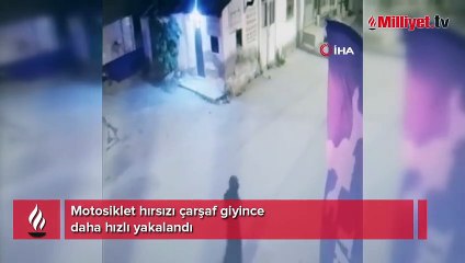 Motosiklet hırsızı çarşaf giyince daha hızlı yakalandı