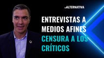 Entrevistas a medios afines, censura a los críticos... ¡y entrevistas sin preguntas incómodas! Así es la política de comunicación del PSOE y Pedro Sánchez