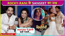 Major Twist! Rocky & Rani Grand Sangeet Ceremony Begin| Pishachini On Location