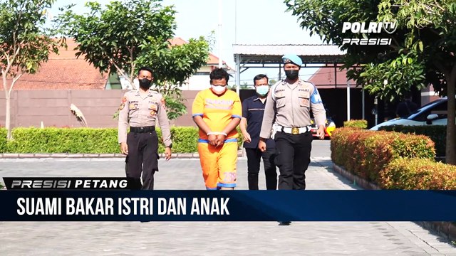 Polresta Sidoarjo Rilis Kasus Suami Tega Bakar Istri dan Anaknya