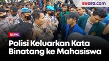 Sebut Pendemo Jokowi Tak Belajar Adab, Kombes Setyo Emosi Keluarkan Kata Binatang ke Mahasiswa