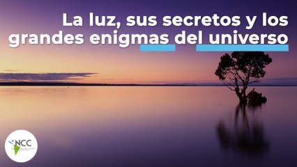 La luz, sus secretos y los grandes enigmas del universo | 483 | 19 al 25 de septiembre 2022