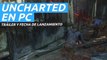 Uncharted Colección Legado de los Ladrones - Tráiler PC