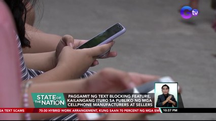 Paggamit ng text blocking feature, kailangang ituro sa publiko ng mga cellphone manufacturers at sellers | SONA