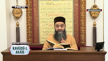 Cübbeli Ahmet Hoca ile Kavâidü'l-Akâid Dersi 13. Bölüm 16 Şubat 2018