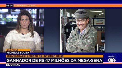 Ganhador da Mega-Sena é sequestrado e morto no interior de SP 15/09/2022 14:29:58