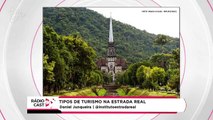 Rádio Cast | Turismo histórico-cultural e turismo religioso na Estrada Real