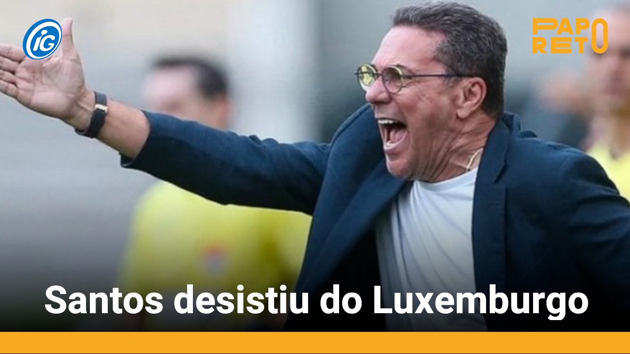 Santos desistiu do Luxemburgo