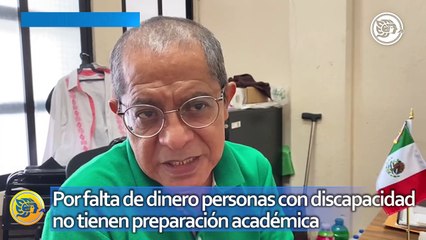 Por falta de dinero personas con discapacidad no tienen preparación académica