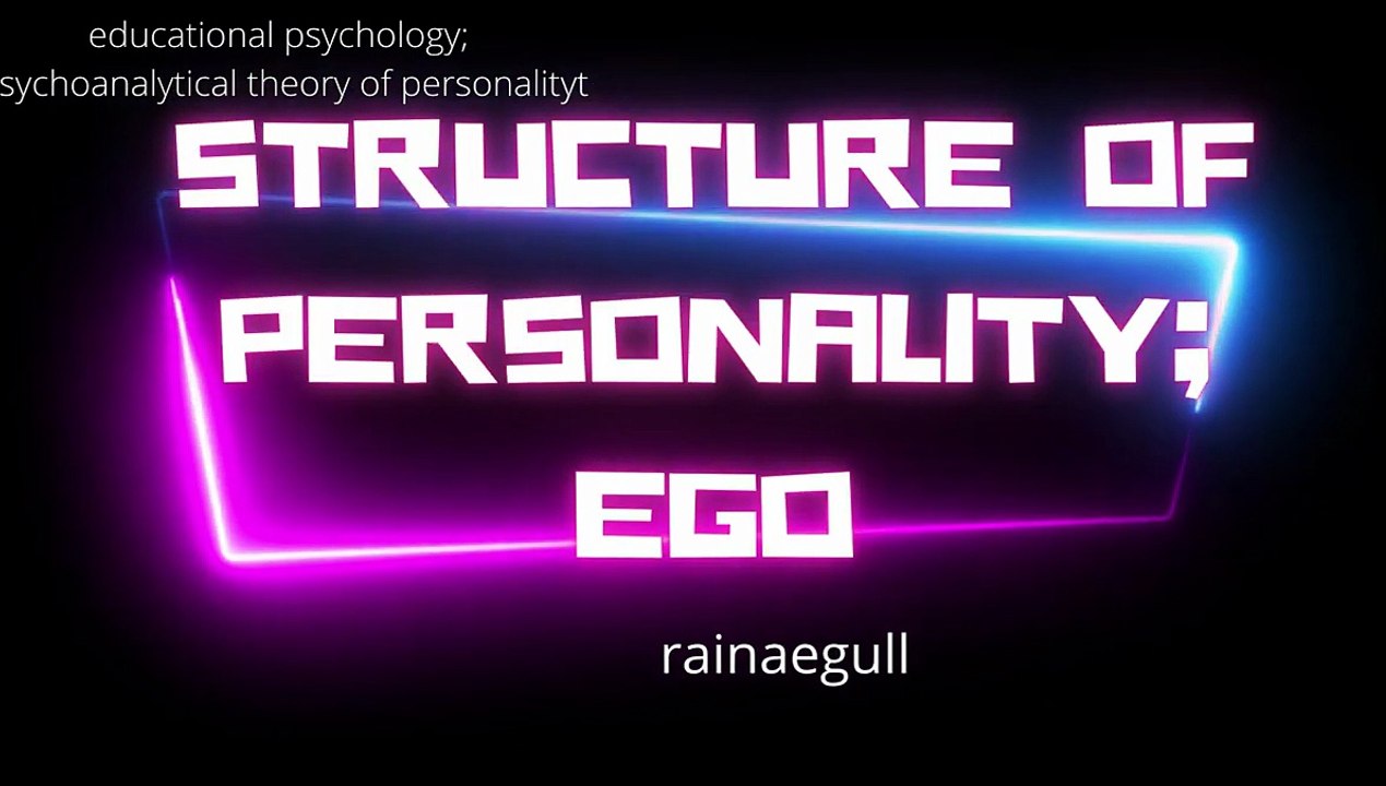 #dailymotion -structure of personality # EGO