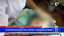 Mucho cuidado con cirugías estéticas fallidas que podría terminar en arrepentimiento