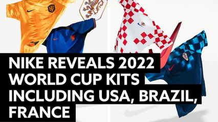 Nike Reveals 2022 World Cup Kits Including USA, Brazil, France
