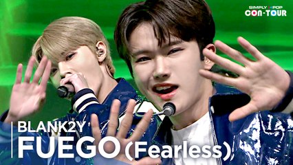 [Simply K-Pop CON-TOUR] BLANK2Y (블랭키) - FUEGO(Fearless) (푸에고) _ Ep.537 | [4K]