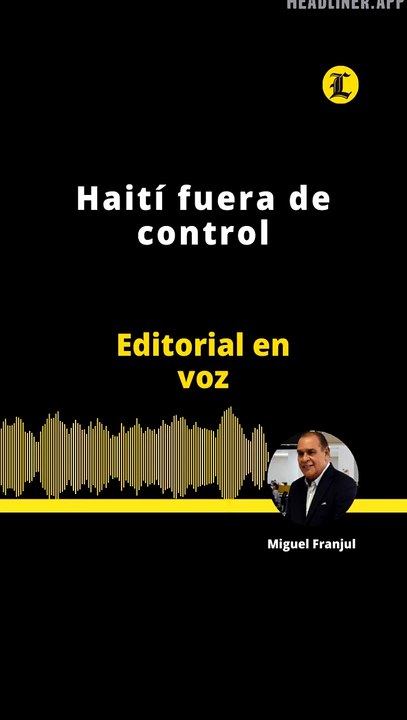 Editorial: Haití fuera de control