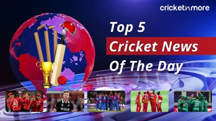 Top Five Cricket News | Cricketnmore