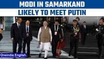Prime Minister Modi arrives in Samarkand, likely to meet Putin today | Oneindia News *News