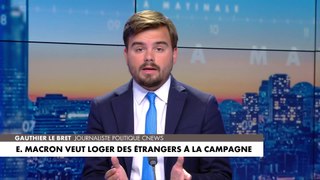 L'édito de Gauthier Le Bret : «Emmanuel Macron veut loger des étrangers à la campagne»