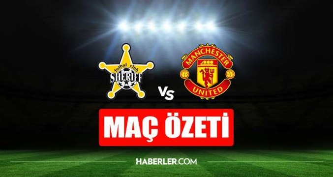 Sheriff - Manchester United maç özeti izle (VİDEO) Sheriff - Manchester United maç özeti! Manchester United maç özeti izle!