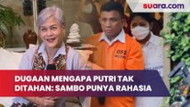 Dugaan Mengapa Putri Tak Ditahan, Ferdy Sambo Punya Rahasia Orang Kepolisian