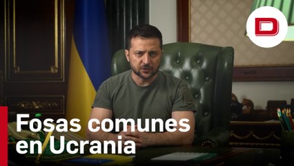 Zelenski anuncia que se han encontrado fosas comunes en la ciudad de Izium