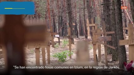 Ucrania descubre una fosa común en Izium