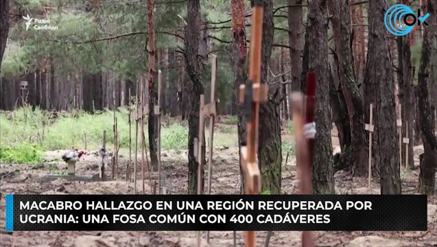 Macabro hallazgo en una región recuperada por Ucrania: una fosa común con 400 cadáveres