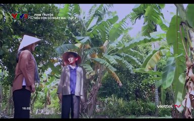 Nếu Còn Có Ngày Mai Tập 2