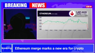 Ethereum merger marks a new era for cryptocurrency for 2022