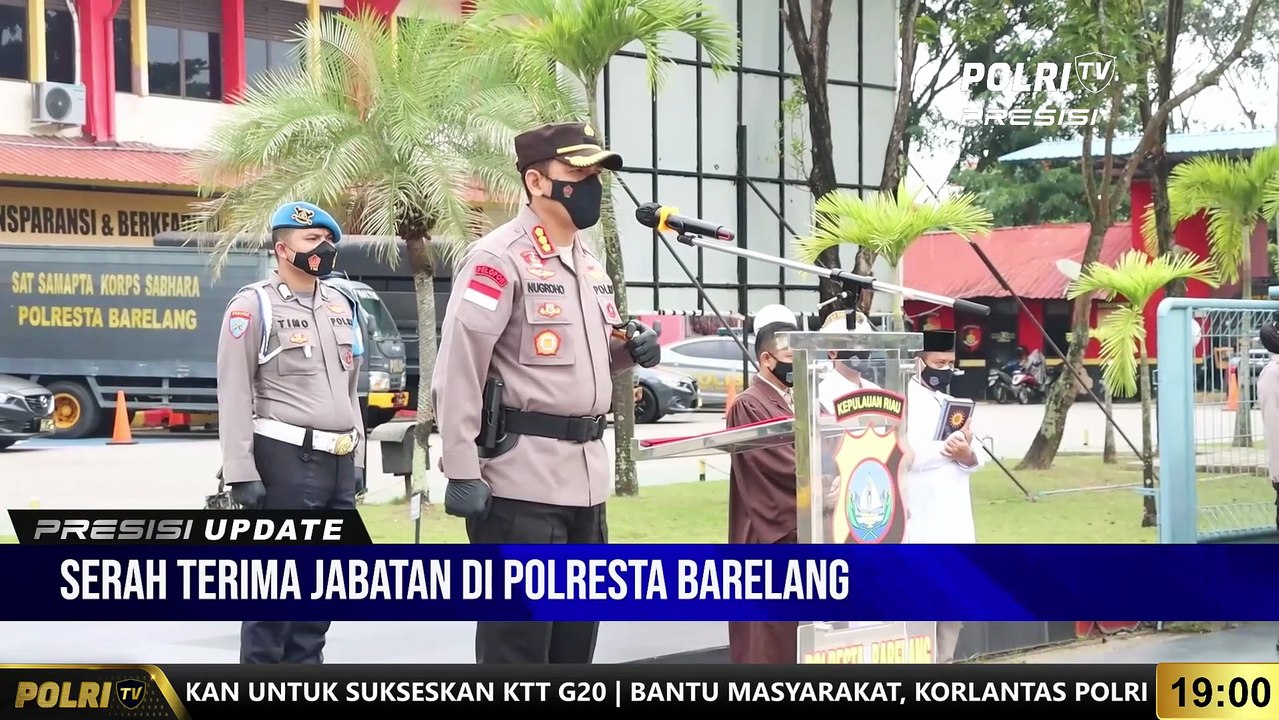 PRESISI UPDATE 19.00 WIB Serah Terima Jabatan Kabag, Kasat, Kapolsek, Dan Pelantikan Kasidokkes Polresta Barelang